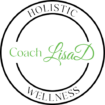 Holistic Wellness with Coach Lisa D